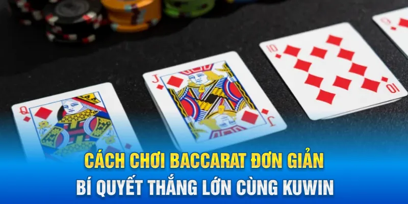 Cách chơi Baccarat