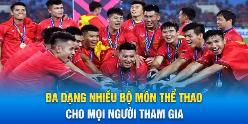 Đa dạng nhiều bộ môn thể thao cho mọi người tham gia