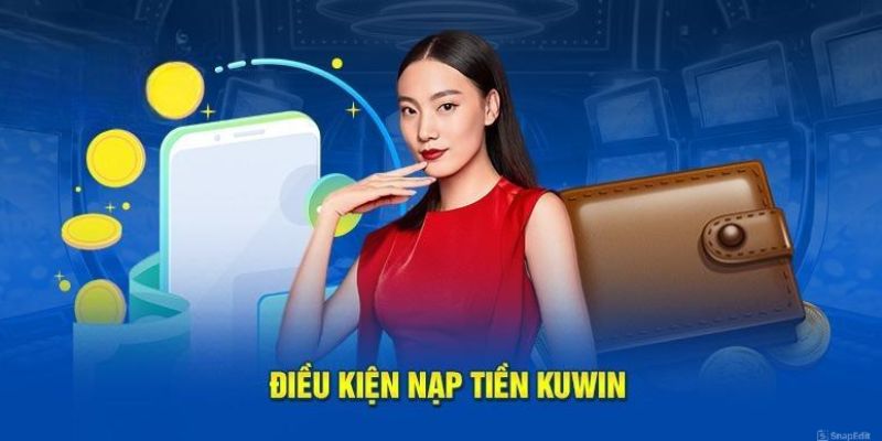 Để giao dịch nạp tiền thành công cần đáp ứng vài điều kiện cụ thể